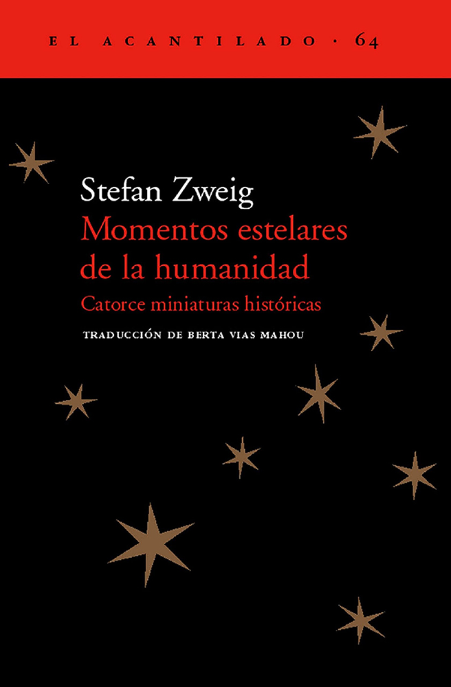 Momentos estelares de la humanidad. Catorce miniaturas históricas