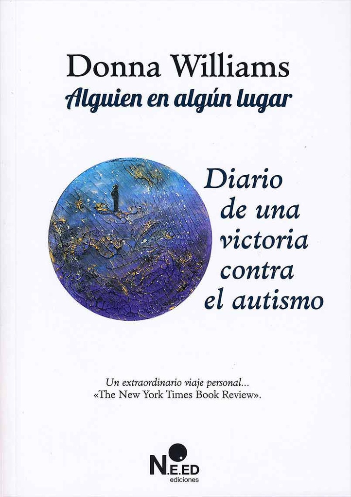 ALGUIEN EN ALGUN LUGAR. Diario de una victoria contra el autismo