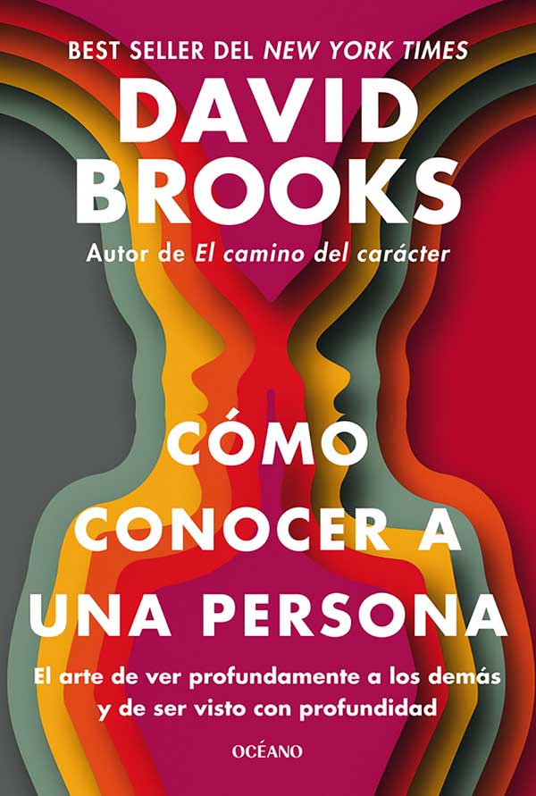 Cómo conocer a una persona. El arte de ver profundamente a los demás y de ser visto con profundidad