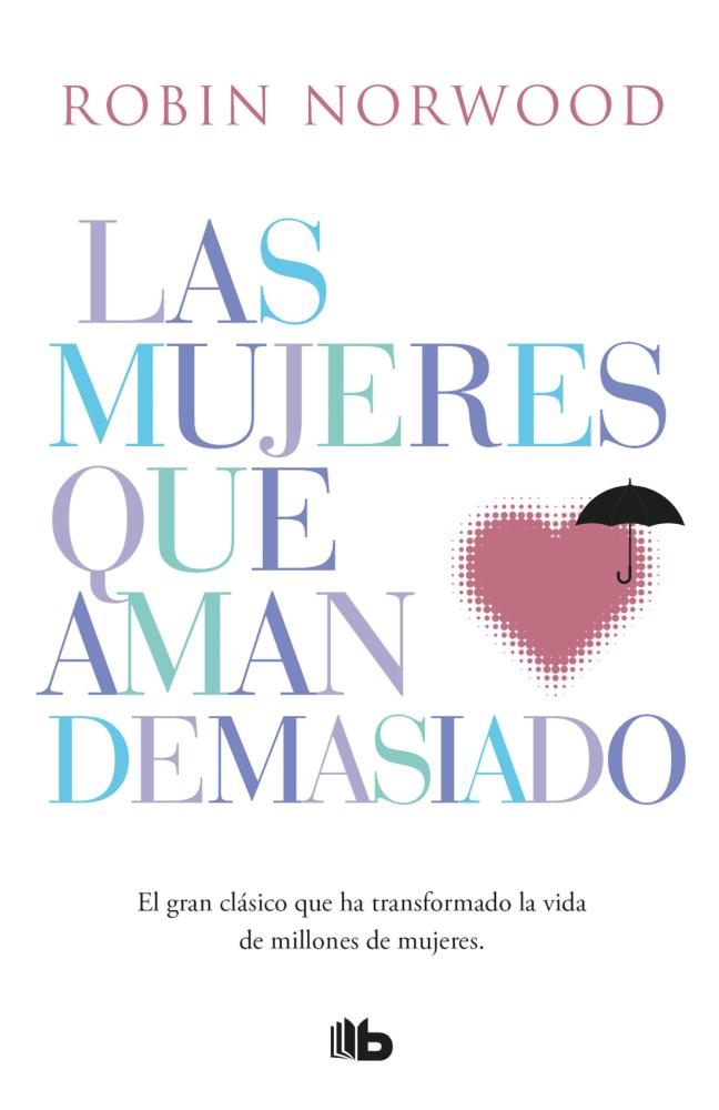 MUJERES QUE AMAN DEMASIADO  LAS