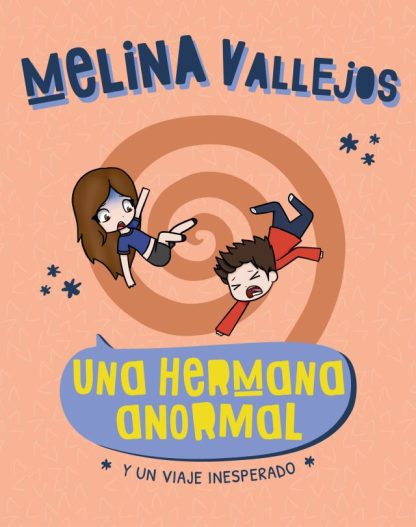 UNA HERMANA ANORMAL. Y UN VIAJE INESPERA