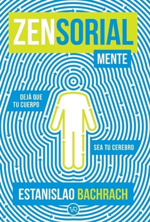 ZENSORIALMENTE. Deja que tu cuerpo sea tu cerebro