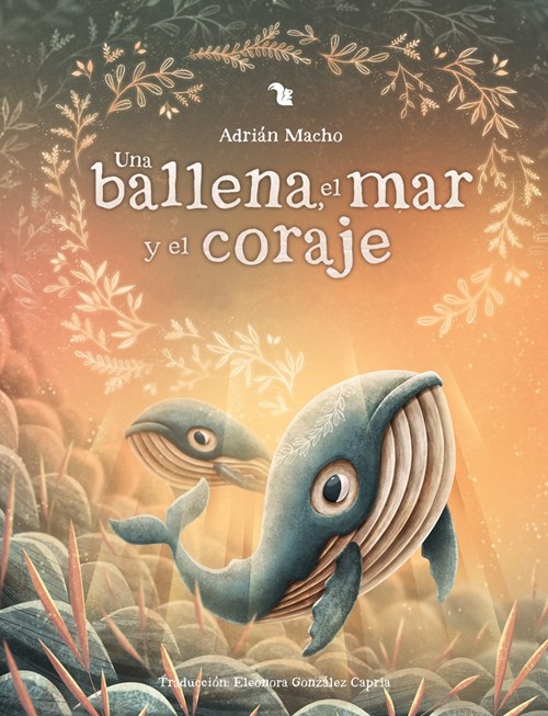 UNA BALLENA,  EL MAR Y EL CORAJE