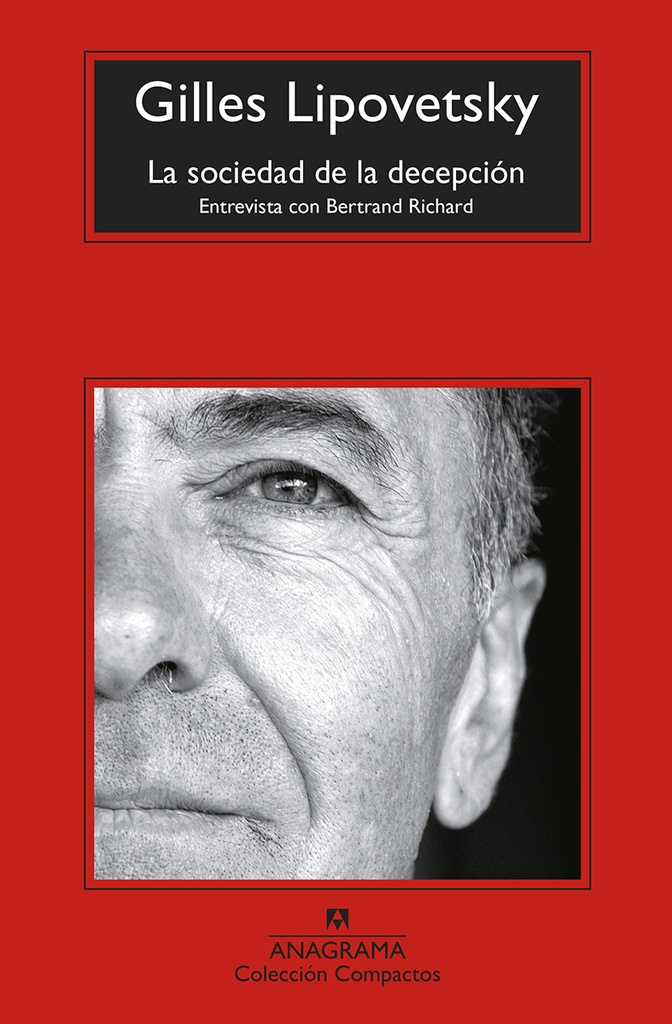 La sociedad de la decepción. Entrevista con Bertrand Richard