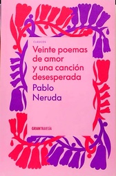 VEINTE POEMAS DE AMOR Y UNA CANCION DESESPERADA