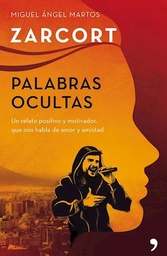 PALABRAS OCULTAS. UN RELATO POSITIVO Y MOTIVADOR QUE NOS HABLA DE AMOR Y AMISTAD.
