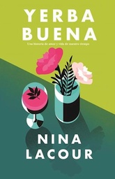YERBA BUENA. Una historia de amor y vida de nuestro tiempo