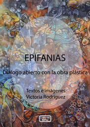 Epifanías. Diálogo abierto con la obra plástica