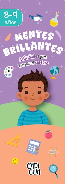 MENTES BRILLANTES: 8-9 AÑOS. Actividades para entrenar el cerebro