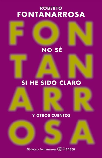 NO SE SI HE SIDO CLARO. Y OTROS CUENTOS.