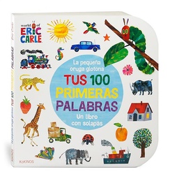 LA PEQUEÑA ORUGA GLOTONA. TUS PRIMERAS 100 PALABRAS
