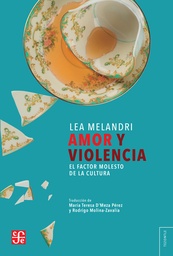 Amor y violencia. El factor molesto de la cultura.