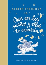 CREE EN LOS SUENOS Y ELLOS TE CREARAN