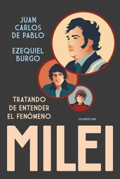 Tratando de entender el fenómeno Milei